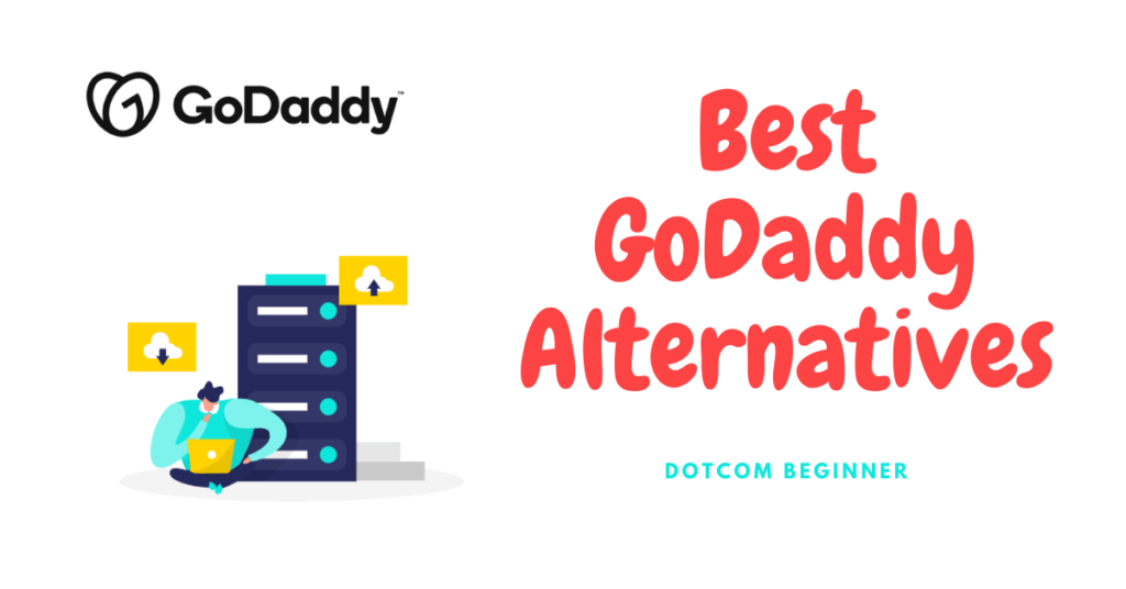 Best GoDaddy Alternatives - Featured Image - Dotcom Beginner