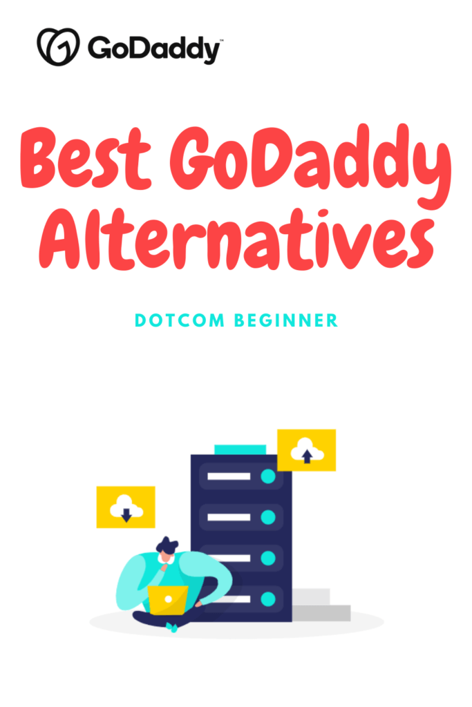 Best GoDaddy Alternatives  - Pinterest - Dotcom Beginner